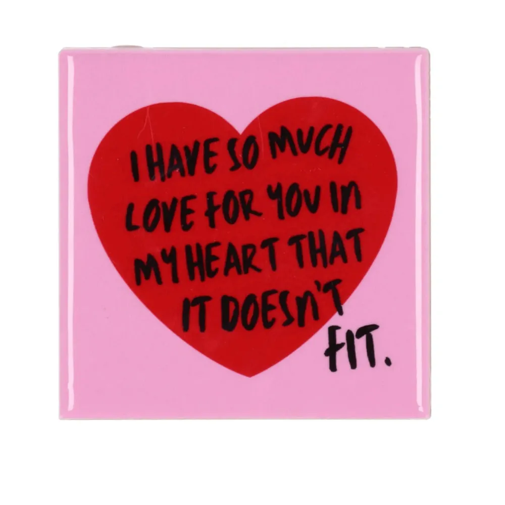 Tegeltje " i have so much love you my heart "