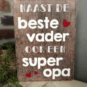 Tekstblok 25 x 18 cm - Naast de beste vader ook een superopa (natural)